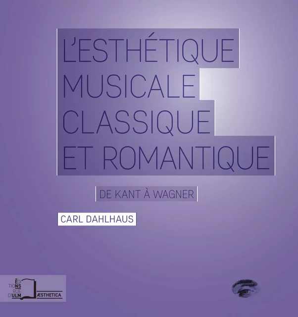 L’Esthétique musicale classique et romantique - Carl Dahlhaus - Éditions Rue d’Ulm via OpenEdition