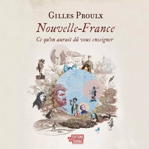 Nouvelle-France - Gilles Proulx - Kampus Média