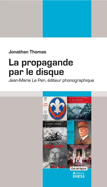 La propagande par le disque - Jonathan Thomas - Éditions de l’École des hautes études en sciences sociales