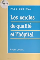 Les cercles de qualité et l'hôpital