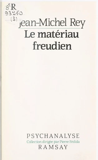 Le matériau freudien - Jean-Michel Rey - FeniXX réédition numérique