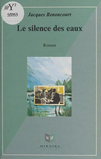 Le silence des eaux - Jacques Renoncourt - FeniXX réédition numérique