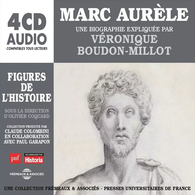 Marc Aurèle. Une biographie expliquée - Véronique Boudon-Millot - Frémeaux & Associés