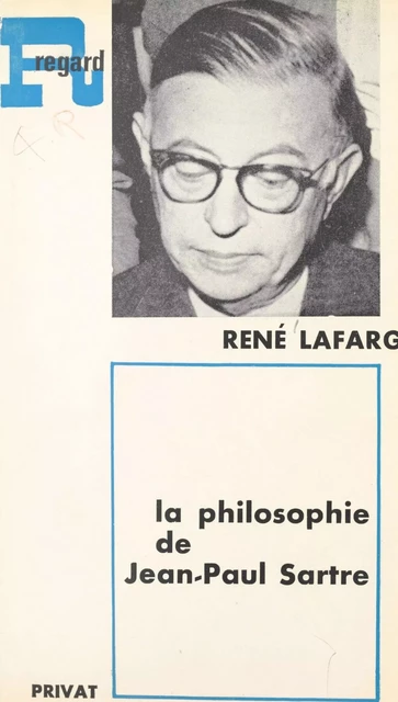 La philosophie de Jean-Paul Sartre - René Lafarge - FeniXX réédition numérique