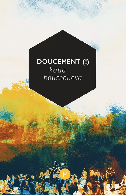 Doucement ! - Katia Bouchoueva - publie.net