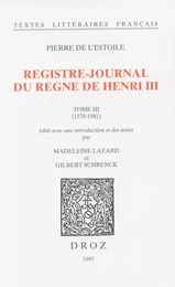 Registre-journal du règne de Henri III. Tome III, 1579-1581