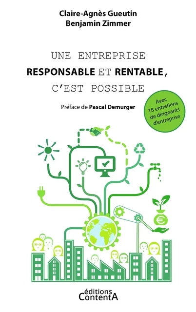 Une entreprise responsable et rentable, c'est possible - Claire-Agnès Gueutin, Benjamin Zimmer - éditions ContentA