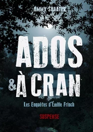 Ados et à cran