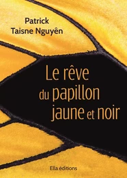 Le Rêve du papillon jaune et noir