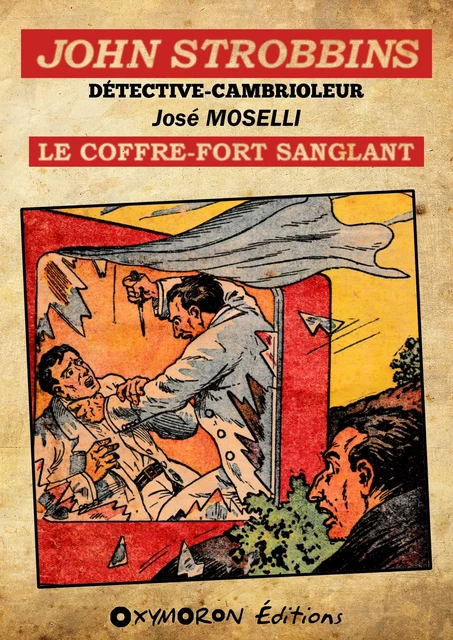 Le coffre-fort sanglant - José Moselli - OXYMORON Éditions