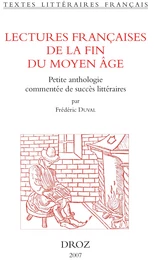 Lectures françaises de la fin du Moyen Age : petite anthologie commentée de succès littéraires