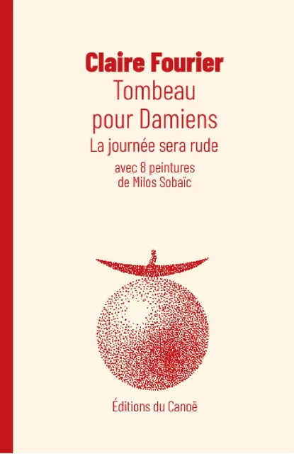 Tombeau pour Damiens - Claire Fourier - Éditions du Canoë