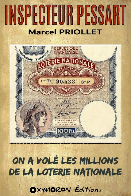 On a volé les millions de la Loterie Nationale - Marcel Priollet - OXYMORON Éditions