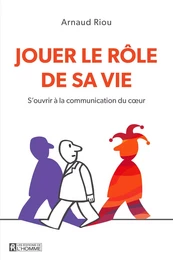 Jouer le rôle de sa vie