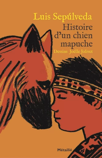 Histoire d'un chien mapuche - Luis Sepulveda - Métailié