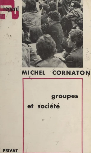 Groupes et société - Michel Cornaton - FeniXX réédition numérique