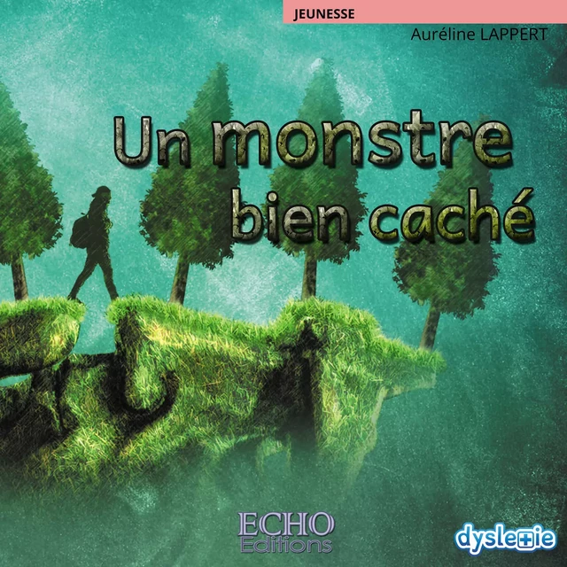 Un monstre bien caché - Auréline Lappert - ECHO Editions