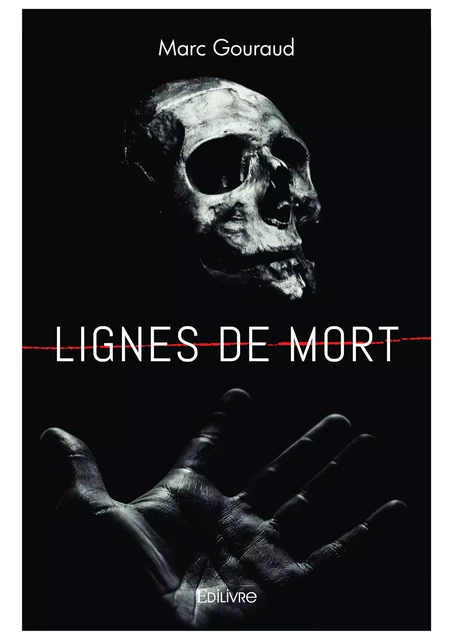 Lignes de mort - Marc Gouraud - Editions Edilivre