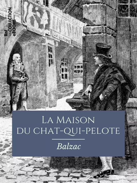 La Maison du chat-qui-pelote - Honoré de Balzac - BnF collection ebooks