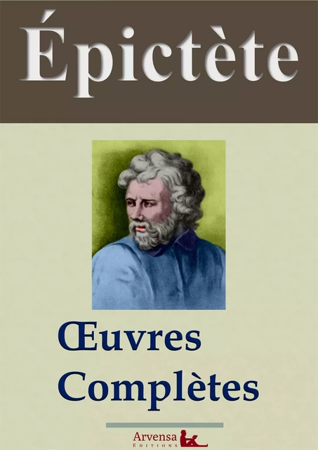 Epictète : Oeuvres complètes -  Epictète - Arvensa Editions