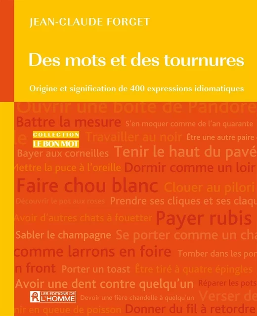 Des mots et des tournures - Jean-Claude Forget - Les Éditions de l'Homme