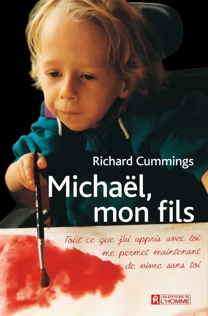 Michaël, mon fils - Richard Cummings - Les Éditions de l'Homme