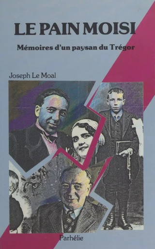 Le pain moisi - Joseph Le Moal - FeniXX réédition numérique