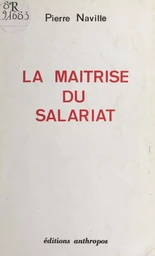 La maîtrise du salariat