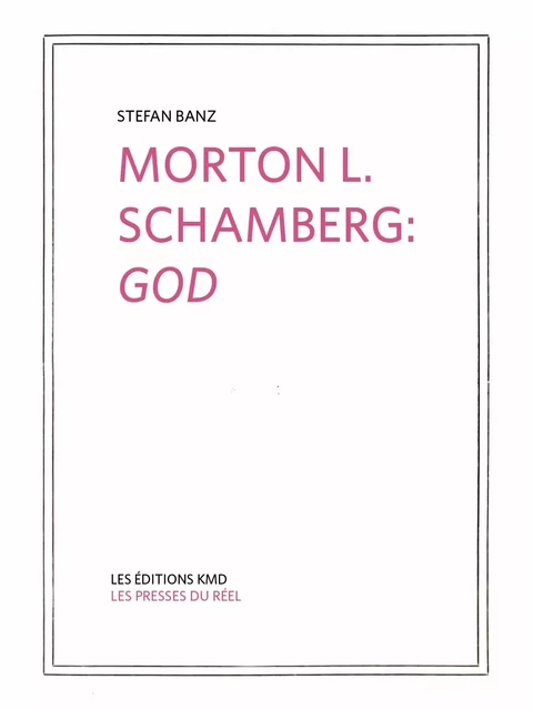 Morton L. Schamberg: God - Stefan Banz - Les presses du réel