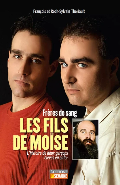 Les fils de Moïse - Roch-Sylvain Thériault, François Thériault - La Semaine