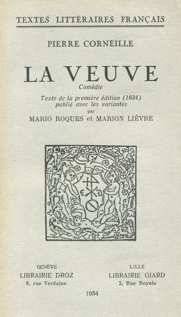 La Veuve ou le traître puni - Pierre Corneille - Librairie Droz