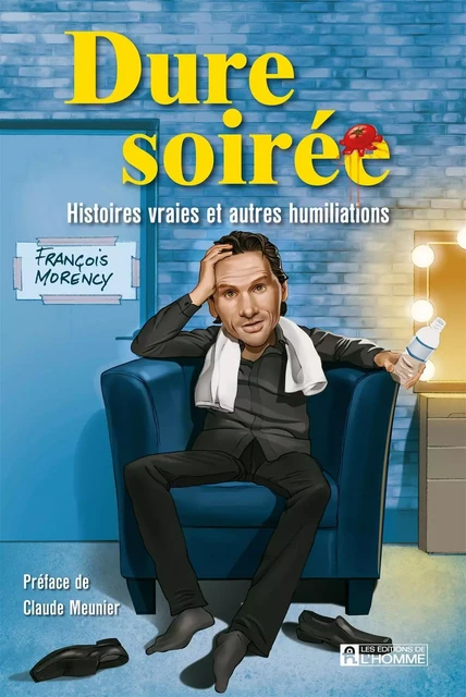 Dure soirée - François Morency - Les Éditions de l'Homme