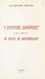 L'aventure janséniste dans l'œuvre de Montherlant