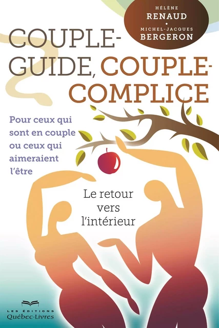 Couple-guide, couple-complice - Tome 1 - Michel-Jacques Bergeron, Hélène Renaud - Les Éditions Québec-Livres