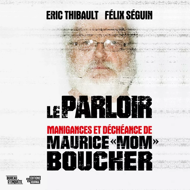 Le parloir - Félix Séguin, Éric Thibault - Les Éditions du Journal