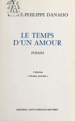 Le temps d'un amour - Raoul-Philippe Danaho - FeniXX réédition numérique