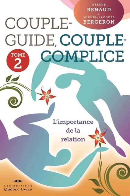 Couple-guide, couple-complice - Tome 2 - Michel-Jacques Bergeron, Hélène Renaud - Les Éditions Québec-Livres