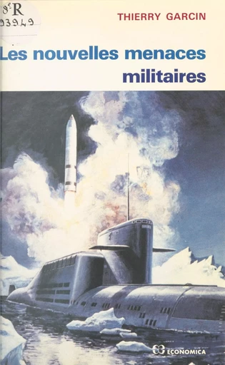 Les nouvelles menaces militaires - Thierry Garcin - FeniXX réédition numérique