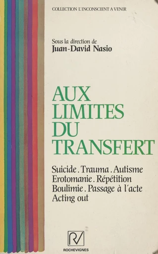 Aux limites du transfert - Juan David Nasio - FeniXX réédition numérique