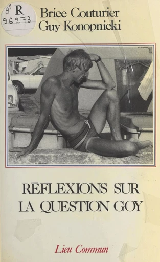 Réflexions sur la question goy - Brice Couturier, Guy Konopnicki - FeniXX réédition numérique