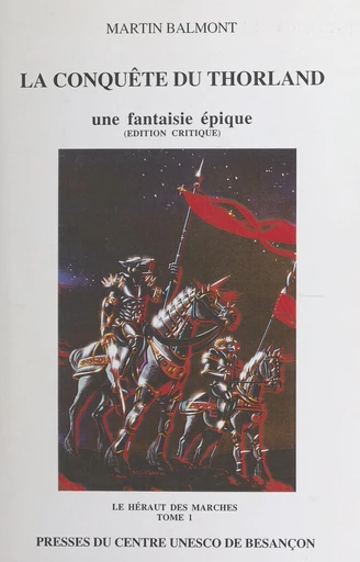 Le héraut des Marches (1) : La conquête du Thorland - Martin Balmont - FeniXX réédition numérique