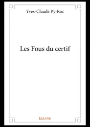 Les Fous du certif