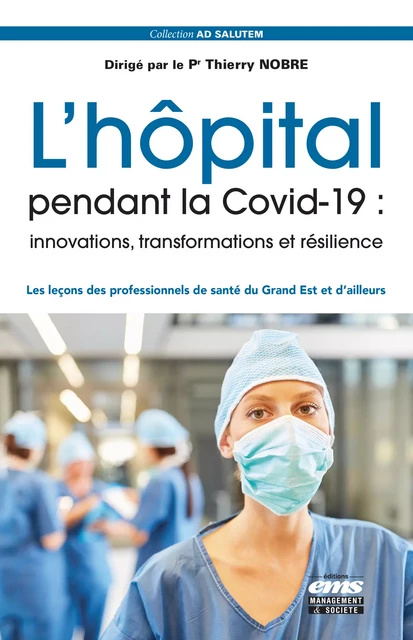 L'hôpital pendant la Covid-19 : innovations, transformations et résilience - Thierry Nobre - Éditions EMS