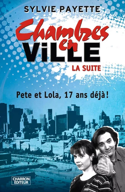 Chambre en ville, la suite - Tome 1 - Sylvie Payette - La Semaine