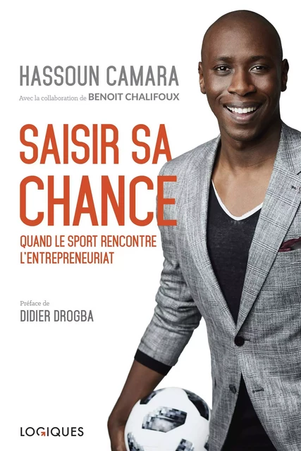 Saisir sa chance - Hassoun Camara, Benoît Chalifoux - Logiques