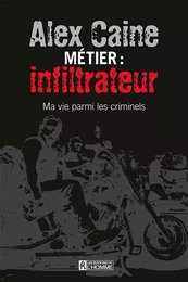 Métier: infiltrateur