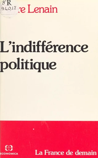 L'indifférence politique - Pierre Lenain - FeniXX réédition numérique