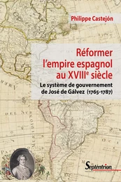 Réformer l’empire espagnol au XVIIIe siècle