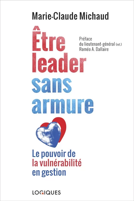 Être leader sans armure - Marie-Claude Michaud - Logiques