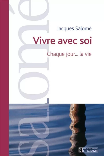 Vivre avec soi - Jacques Salomé - Les Éditions de l'Homme